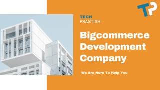 BigCommerce Development Company - Tech Prastish