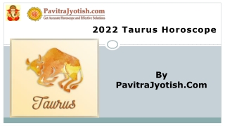 2022 Taurus  Horoscope