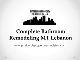 Complete Bathroom Remodeling MT Lebanon - www.pittsburghpropertyremodelers.com