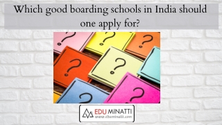 Which good boarding schools in India should one apply for