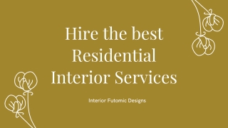 Hire the best Residential Interior Services
