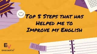 Top 5 Steps that has Helped me to Improve my English