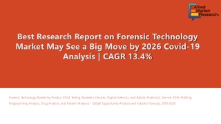 Forensic Technology Market to Witness Rise in Revenues By 2026