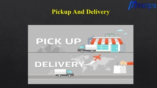 Pickup and Delivery