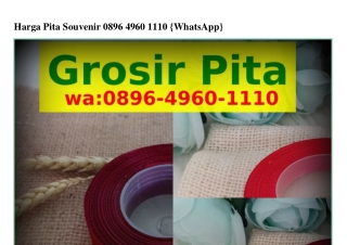 Harga Pita Souvenir Ô8ᑫ6-Կᑫ6Ô-IIIÔ(whatsApp)