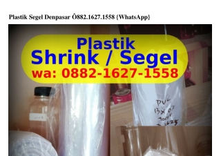 Plastik Segel Denpasar 088ᒿ.1Ꮾᒿ7.1558[WhatsApp]