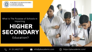 What is The Purpose of Schools in Imparting Higher Secondary Education