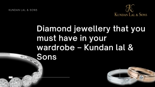 Diamond jewellery that you must have in your wardrobe – Kundan lal & Sons