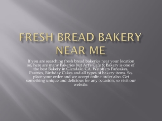 Fresh bread bakery near me