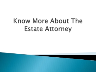 Know-More-About-The-Estate-Attorney