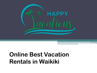 Online Best Vacation Rentals in Waikiki - www.happyvacationshawaii.com