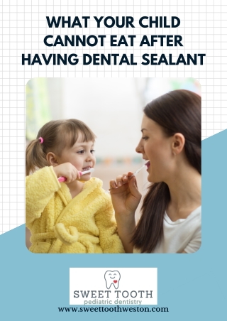 What Your Child Cannot Eat After Having Dental Sealant