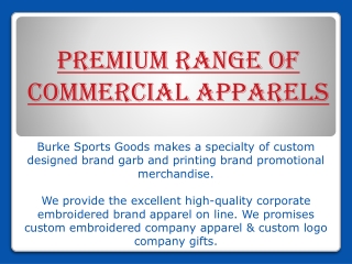 Premium Range of Commercial Apparels