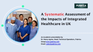 A Systematic Assessment of the impacts of integrated healthcare in UK – Pubrica