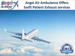 Avail Instant Patients Evacuations Angel Air Ambulance from Cooch Behar