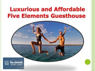 Luxurious and Affordable Five Elements Guesthouse 