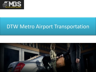 DTW Metro Airport Transportation