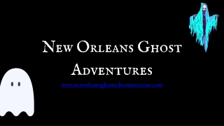 New Orleans Ghost Adventures