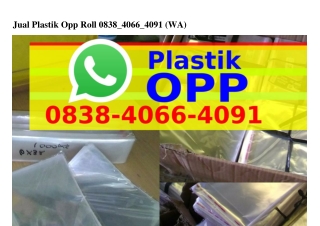 Jual Plastik Opp Roll 0838•4066•409I(WA)