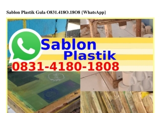 Sablon Plastik Gula Ô8З1•Կ18Ô•18Ô8[WA]