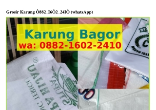 Grosir Karung O88ᒿ•IϬOᒿ•ᒿㄐIO{WhatsApp}