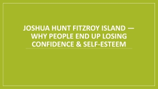 Joshua Hunt Fitzroy Island — Why People End Up Losing Confidence & Self-Esteem