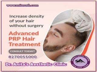 Dr. anita rath is best doctor for prp platelet rich plasma therapy for hair regrowth  treatment in bhubaneswar, odisha.