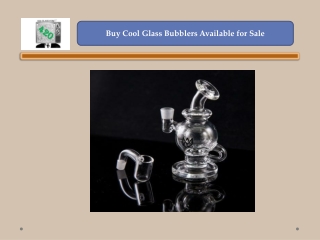 Buy Cool Glass Bubblers Available for Sale