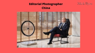 Editorial Photographer China