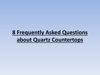 8 Frequently Asked Questions About Quartz Countertops