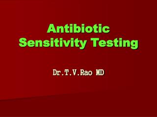 Antibiotic Sensitivity Testing