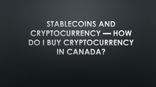 Stablecoins and Cryptocurrency — How do I buy Cryptocurrency In Canada?