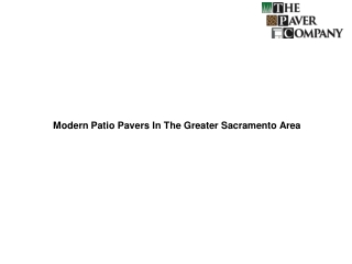 Modern Patio Pavers In The Greater Sacramento Area