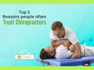 Top 5 reasons people often trust Chiropractors