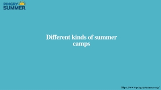 Different kinds of summer camps