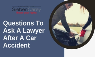 Questions To Ask A Lawyer After A Car Accident