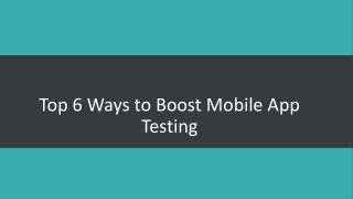 Top 6 Ways to Boost Mobile App Testing