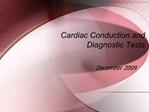 Cardiac Conduction and Diagnostic Tests