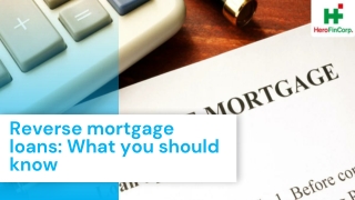 Reverse mortgage loans_ What you should know