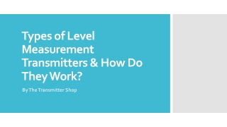 Types of Level Measurement Transmitters & How Do They Work?