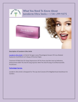 What You Need To Know About Juvederm Ultra Smile.  1 541 299 9375