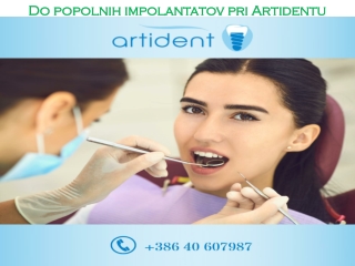 Do popolnih impolantatov pri Artidentu