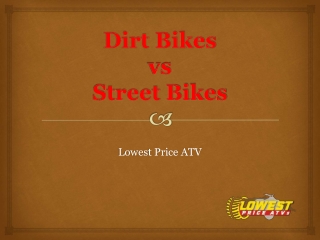 Dirt Bikes vs Street Bikes