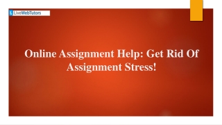 Online Assignment Help: Get Rid Of Assignment Stress!