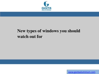 New types of windows you should watch out for