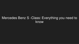 Mercedes Benz S -Class _ Everything you need to know