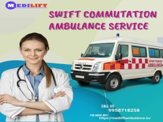 Transferring Patient Effectively with Medilift Ambulance Service in Darbhanga and Gaya