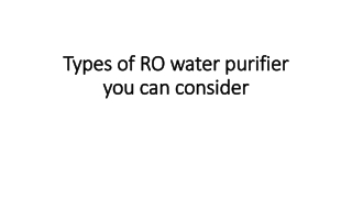 Types of RO water purifier you can consider