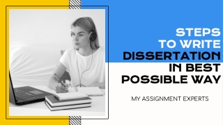 STEPS  TO WRITE DISSERTATION IN BEST POSSIBLE WAY