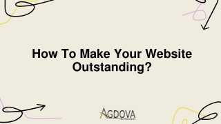 How to Make Your Website Outstanding?